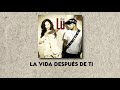 LU - La Vida Después De Ti (Video con Letra)