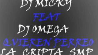 QUIEREN PERREO DJ MICKY FEAT DJ OMEGA