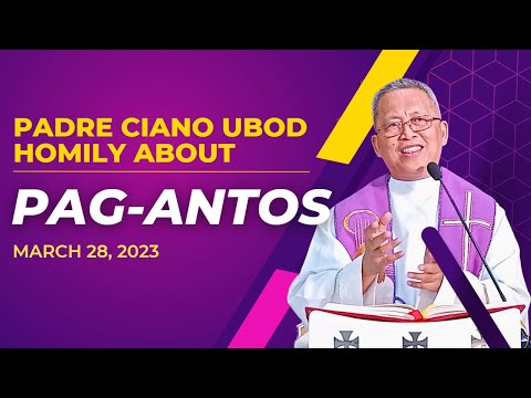 Fr. Ciano Homily about PAG-ANTOS - 3/28/2023