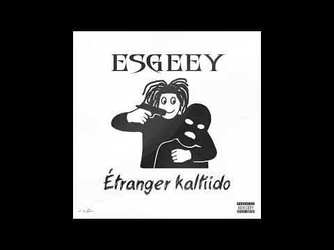 Esgeey - étranger kaltiido 