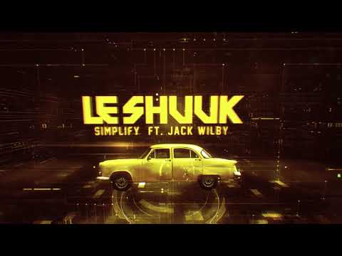 Le Shuuk - Simplify (feat. Jack Wilby) Official Lyric Video