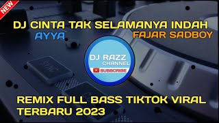 Download lagu DJ CINTA TAK SELAMANYA INDAH ( AYYA - FAJAR SADBOY ) - REMIX FULL BASS TIKTOK VIRAL TERBARU 2023 mp3