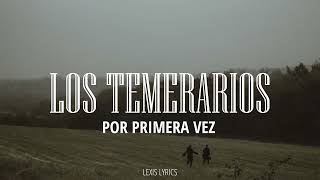 Los Temerarios - Por Primera Vez (Letra/Lyrics)