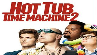 Hot Tub Time Machine 2/full movie English HD