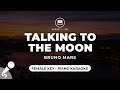 Talking To The Moon - Bruno Mars (Female Key - Piano Karaoke)