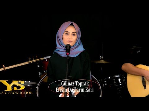 GÜLNAZ TOPRAK - ERİSİN DAĞLARIN KARI (Akustik)