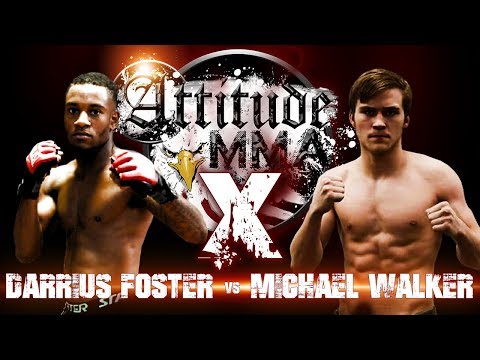 Darrius Foster vs Michael Walker - Attitude MMA Fights X