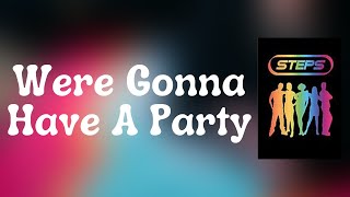 Steps - Were Gonna Have A Party (Lyrics)
