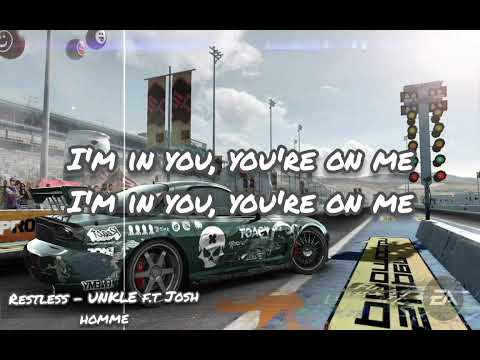 Restless - UNKLE f.t Josh Homme/NFS ProStreet Soundtrack