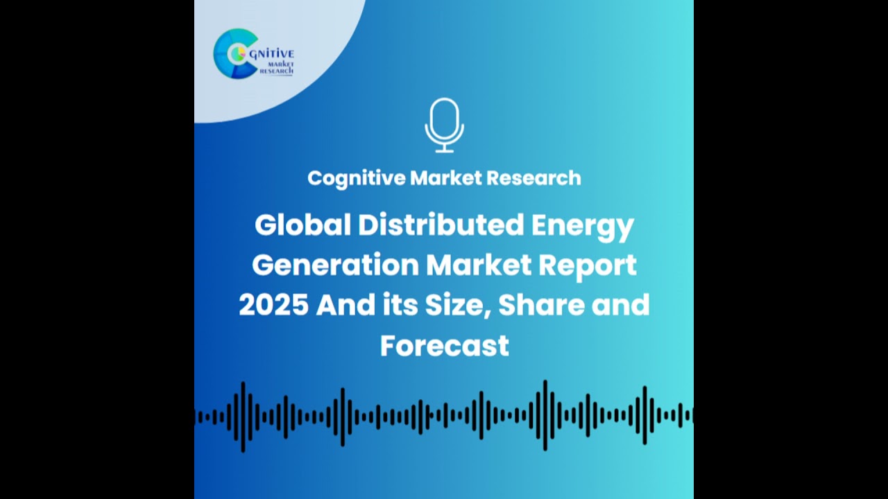 Global Distributed Energy Generation Market Report 2025 And its Size, Share and Forecast