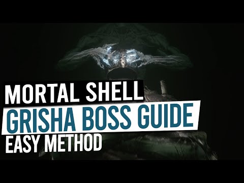 Grisha Boss Easy Method Guide - MORTAL SHELL