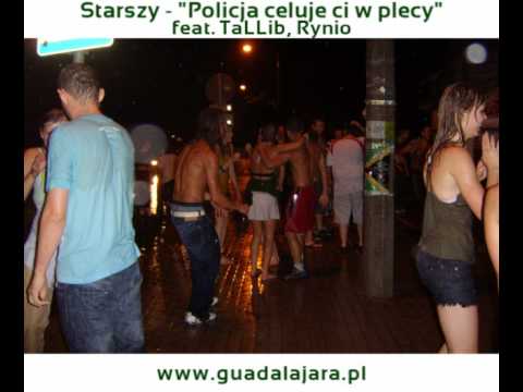 Starszy - "Policja celuje Ci w plecy" feat. TaLLib, Rynio [Guadalajara Mixtape vol1.]