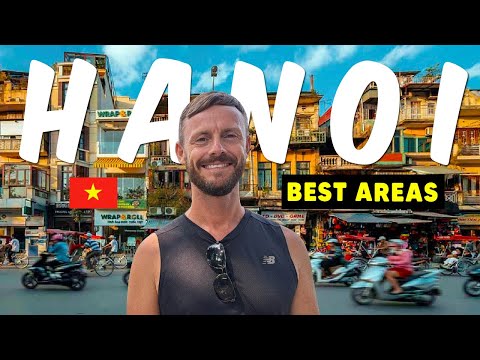 Where To Stay in HANOI , Vietnam ? - 3 of The Best Areas