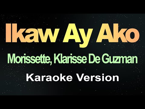 Ikaw Ay Ako - Klarisse De Guzman with Morissette (Karaoke Version)