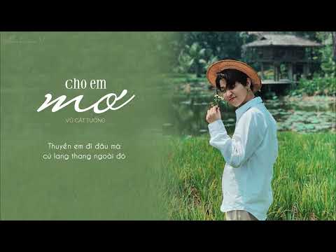[Lyrics] CHO EM MƠ - Vũ Cát Tường
