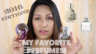 My Favorite Perfumes 2016 EDITION!