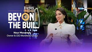 Beyond The Build |Nour Morshedy CEO of Morshedy Group Talks Luxury Trends and Integrated Development