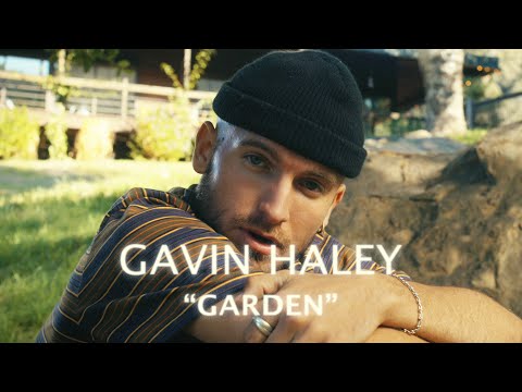 Gavin Haley - Garden [Official Music Video]
