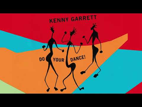 Kenny Garrett - Do Your Dance (Official Audio)