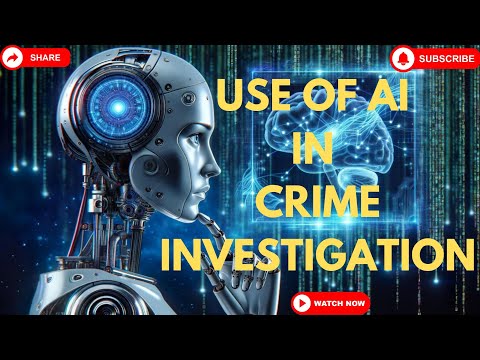The Use of AI in crime Investigation