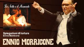 Ennio Morricone - Spiegazioni di torture - La Notte E Il Momento (1995)