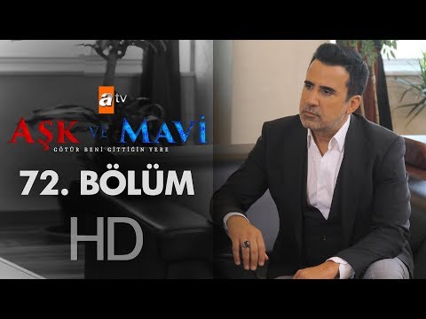 Aşk ve Mavi 72. Bölüm