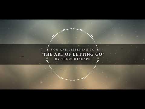 Thoughtscape - The Art of Letting Go