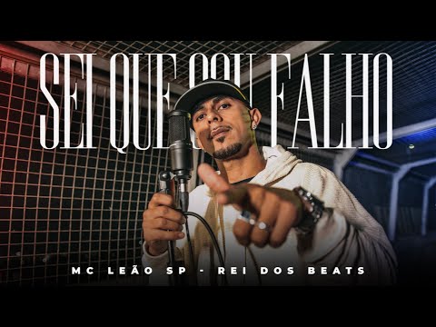 MC Leão SP - Sei Que Sou Falho  (Prod. Rei dos Beats)