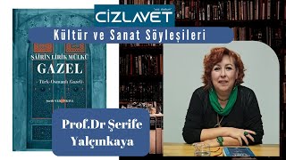Kültür-Sanat Söyleşileri 15. Bölüm / Prof. Dr Şerife Yalçınkaya