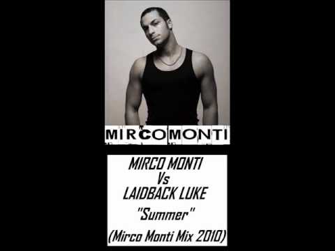 MIRCO MONTI Vs LAIDBACK LUKE - "Summer "  (Mirco Monti Mix 2010)