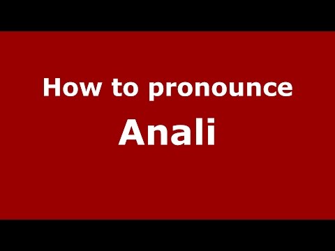 How to pronounce Anali