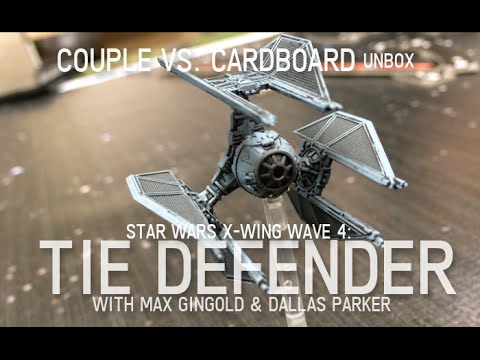 Couple vs. Cardboard unbox Wave 4 - Part 2: TIE Defender Expansion for Star Wars X-Wing with Max & Dallas Parker 