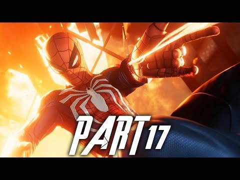 Spider-Man PS4 Gameplay Walkthrough Part 17 - INTO THE FIRE (Full Game) Marvel's Spider Man