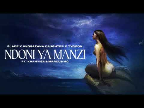 slade nkosazana daughter tycoon ndoni ya manzi audio