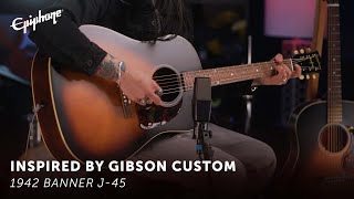 Video thumbnail for Epiphone 1942 Banner J-45 - Epiphone Inspired By Gibson Custom by OfficialEpiphone