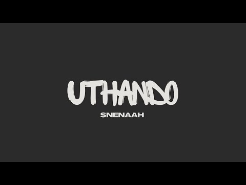 Snenaah - Uthando (prod. by TYC YiNkosii)