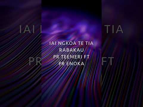 Iai Ngkoa Te Tia Rabakau_Pr Teemeri ft Pr Enoka