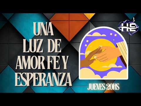Una Luz de Amor Fe y Esperanza- 15/10/26