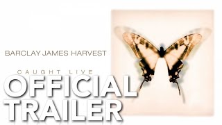 Barclay James Harvest - Caught Live | Official Trailer