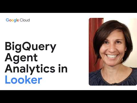 Video Thumbnail: BigQuery Agent Analytics Looker