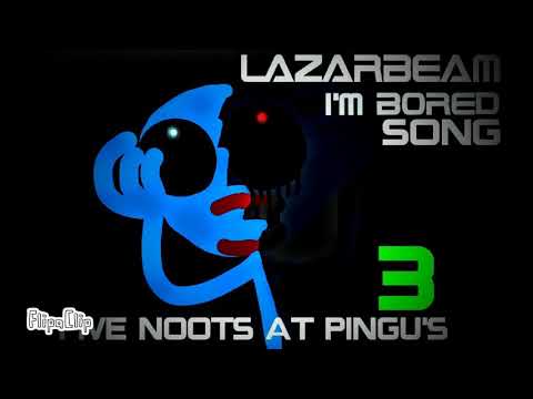 ROMAIN WORLD/ LAZARBEAM - I'M BORED ( FIVE NOOTS AT PINGU'S 3 DEMO - SONG ) LYRICS  VIDEO/ANIMATION
