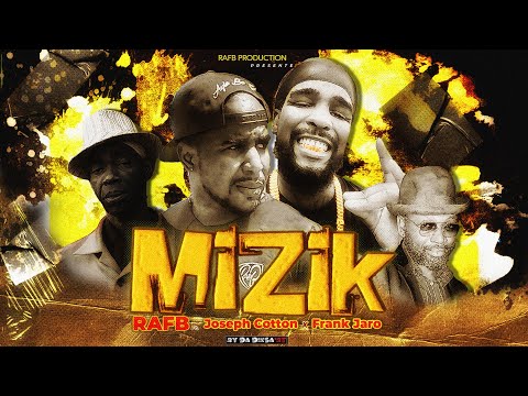 RAFB - MIZIK Ft. Joseph Cotton x Frank Jaro (Official Lyric Video)