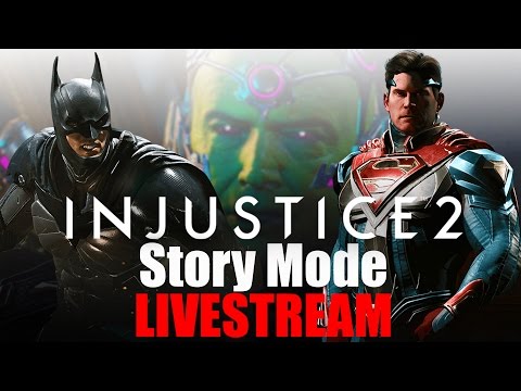 Injustice 2 - Story Mode Playthrough Part 2 LIVESTREAM! (Part 1 Deleted Itself)