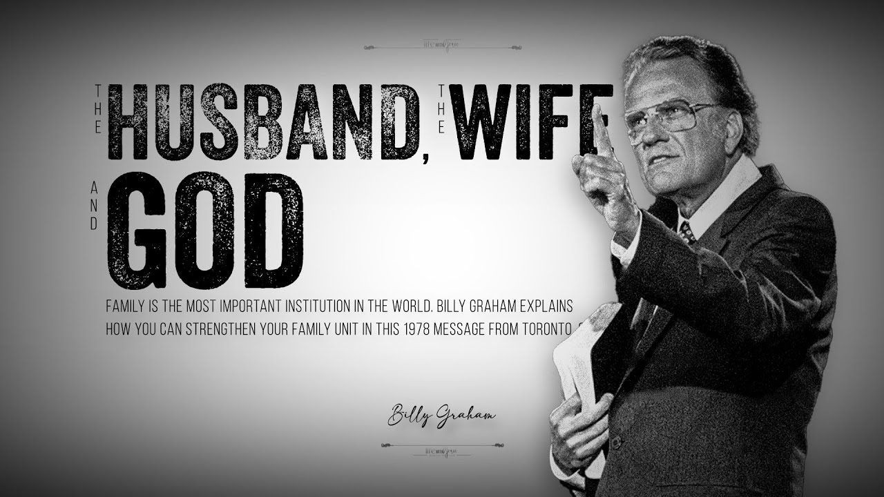 THE HUSBAND, THE WIFE AND GOD | Billy Graham