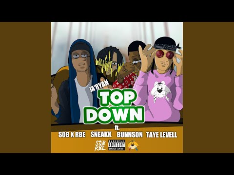 Top Down (feat. SOB X RBE, Sneakk, Bunnson & Taye Levell)