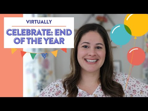 End of the year celebration | How to celebrate the school year virtually!