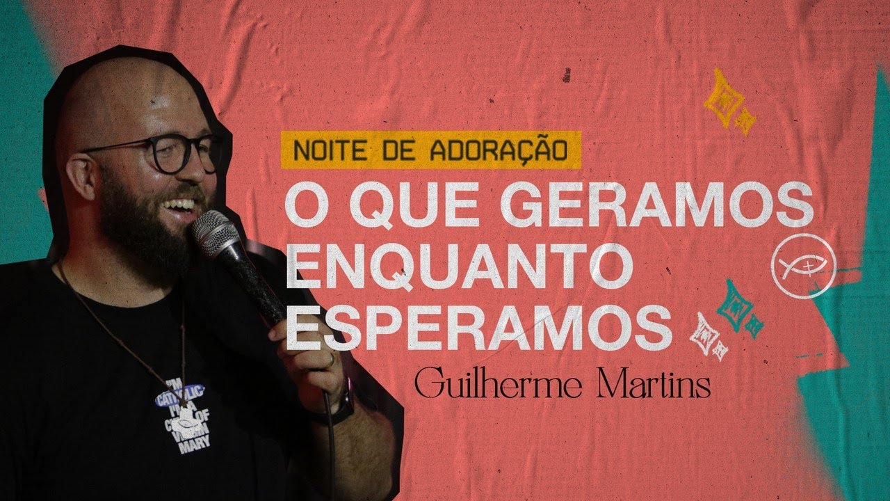 O QUE GERAMOS ENQUANTO ESPERAMOS // GUILHERME MARTINS // COLO DE DEUS