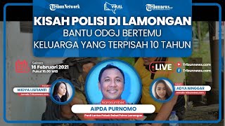 VIRAL STORY: Kisah Polisi di Lamongan Bantu ODGJ Bertemu Keluarga yang Terpisah 10 Tahun