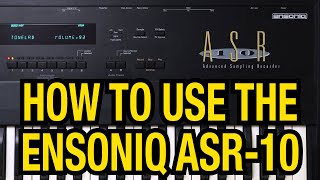 Video thumbnail for How to use the Ensoniq ASR-10 Sampler: Meet the ASR by TONELAB