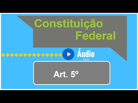 Áudio e Letra da Constituição Federal   Artigo 5º